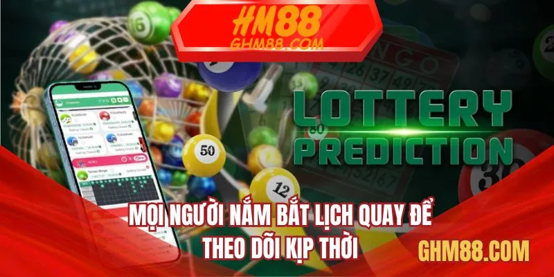 Mọi người nắm bắt lịch quay để theo dõi kịp thời